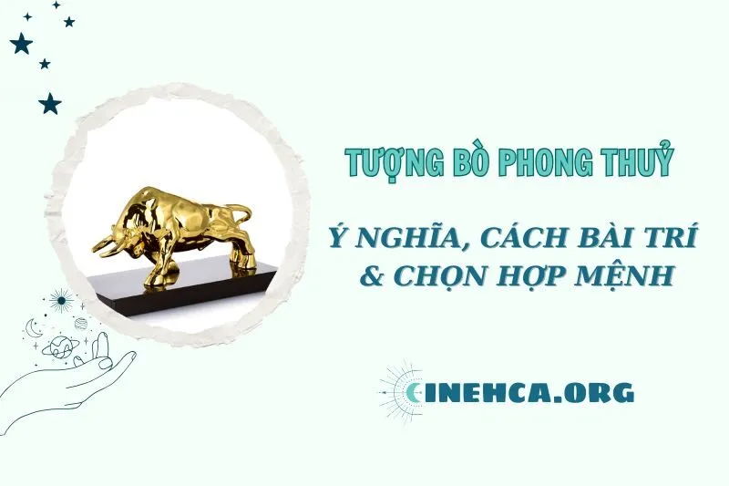 Tượng Bò phong thuỷ: Ý nghĩa và Cách đặt đúng chuẩn 2025