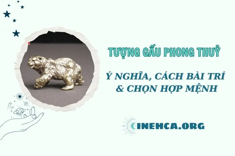 Khám Phá Ý Nghĩa Tượng Gấu Phong Thuỷ 2025: Bảo Vệ và May Mắn