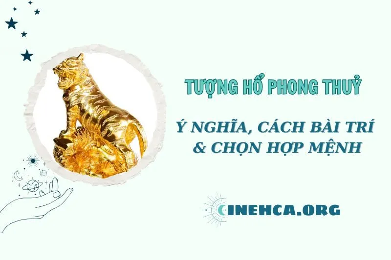 Tượng Hổ phong thủy 2025: Ý nghĩa, cách đặt và hợp mệnh nào