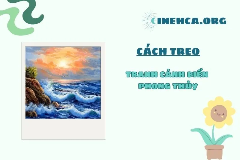 Vị trí và hướng treo tranh cảnh biển phong thủy đúng cách