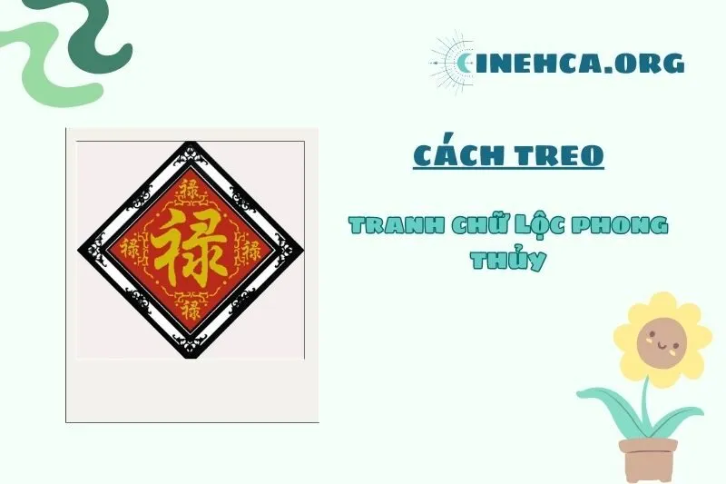 Vị Trí Đặt Tranh Chữ Lộc Phong Thủy Đúng Cách để Thu Hút Tài Lộc