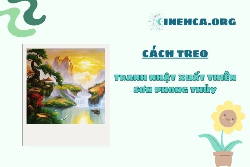 Những Lưu Ý Khi Treo Tranh Nhật Xuất Thiên Sơn Trong Nhà