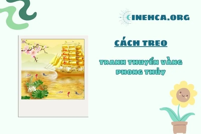 Cách Treo Tranh Thuyền Vàng Phong Thủy Đúng Cách