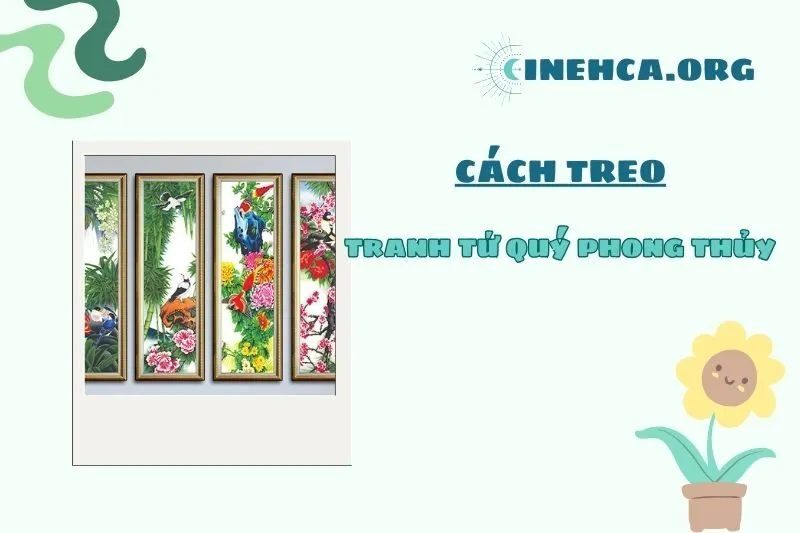 Cách treo tranh tứ quý đúng phong thủy