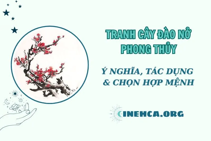 Tranh Cây Đào Nở Phong Thủy 2025: Ý Nghĩa và Cách Treo Đúng