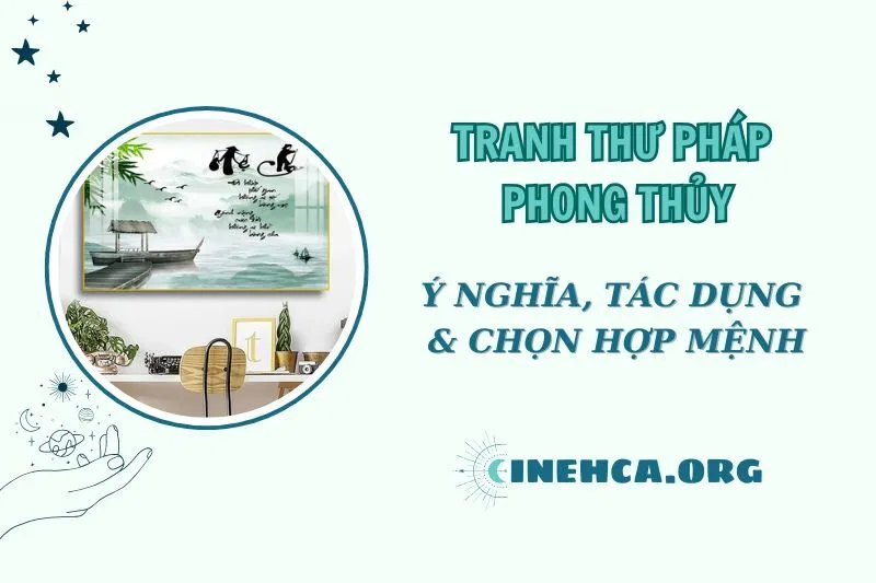 Tranh Thư Pháp Phong Thủy 2025: Tìm Hiểu Về Nghệ Thuật & Lợi Ích