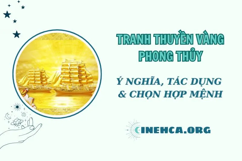 Tranh Thuyền Vàng Phong Thủy 2025: Ý Nghĩa, Cách Chọn Và Cách Treo