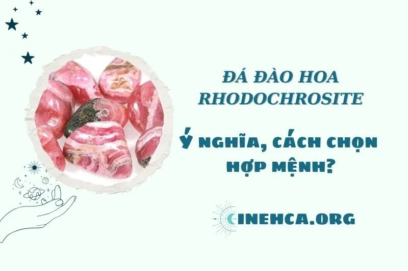Đá Đào Hoa Rhodochrosite 2025: Tìm Hiểu Ý Nghĩa và Công Dụng