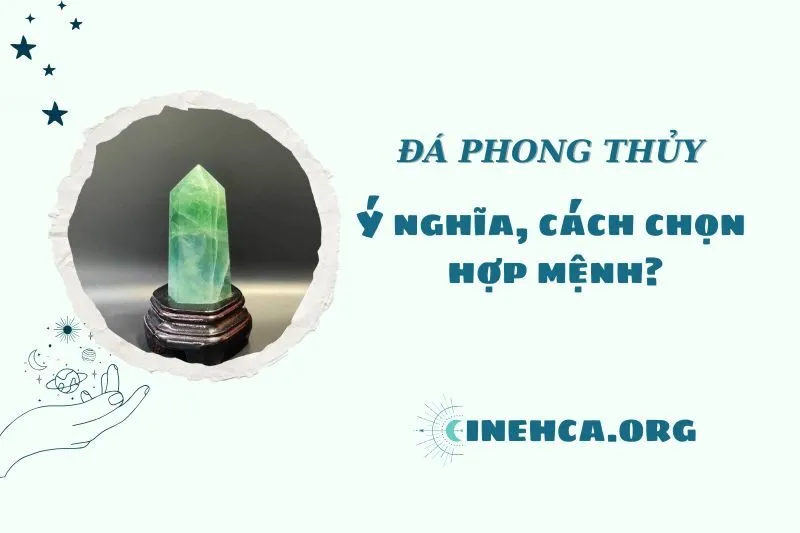 Đá phong thủy 2025: Tìm hiểu công dụng và cách lựa chọn đúng