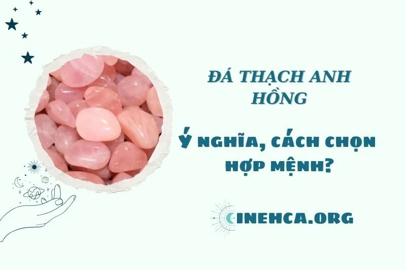 Đá thạch anh hồng 2025: Công dụng và Tác Dụng Trong Phong Thủy