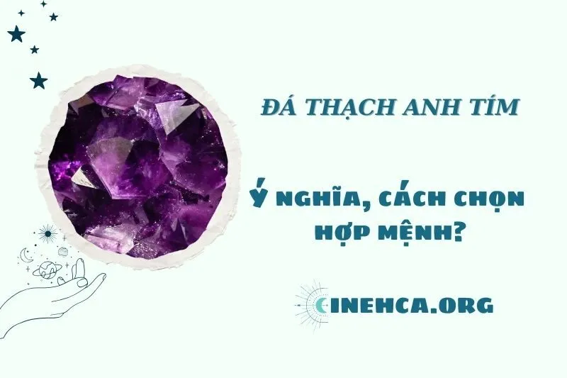 Đá Thạch Anh Tím 2025: Công Dụng, Phong Thủy và Sức Khỏe