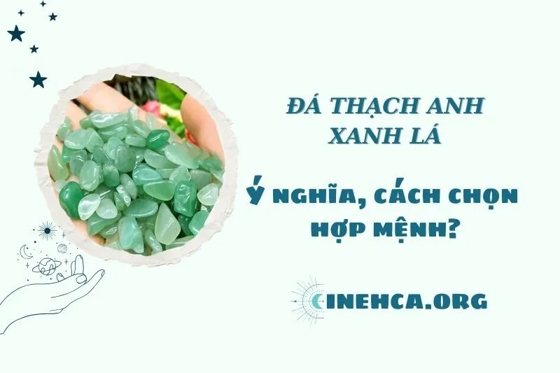 Đá thạch anh xanh lá 2025: Tác Dụng Phong Thủy Và Sức Khỏe