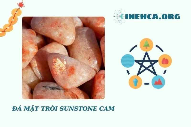 Tác dụng và ý nghĩa phong thủy của đá mặt trời Sunstone cam